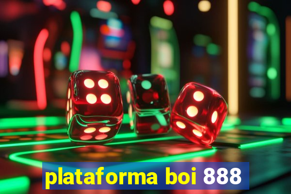 plataforma boi 888